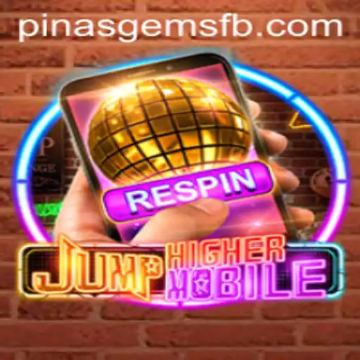 Unlocking the Excitement of JumpHighermobile: An Adventure in PinasGems