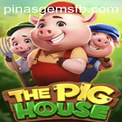 ThePigHouse: A Journey Through PinasGems in Gaming